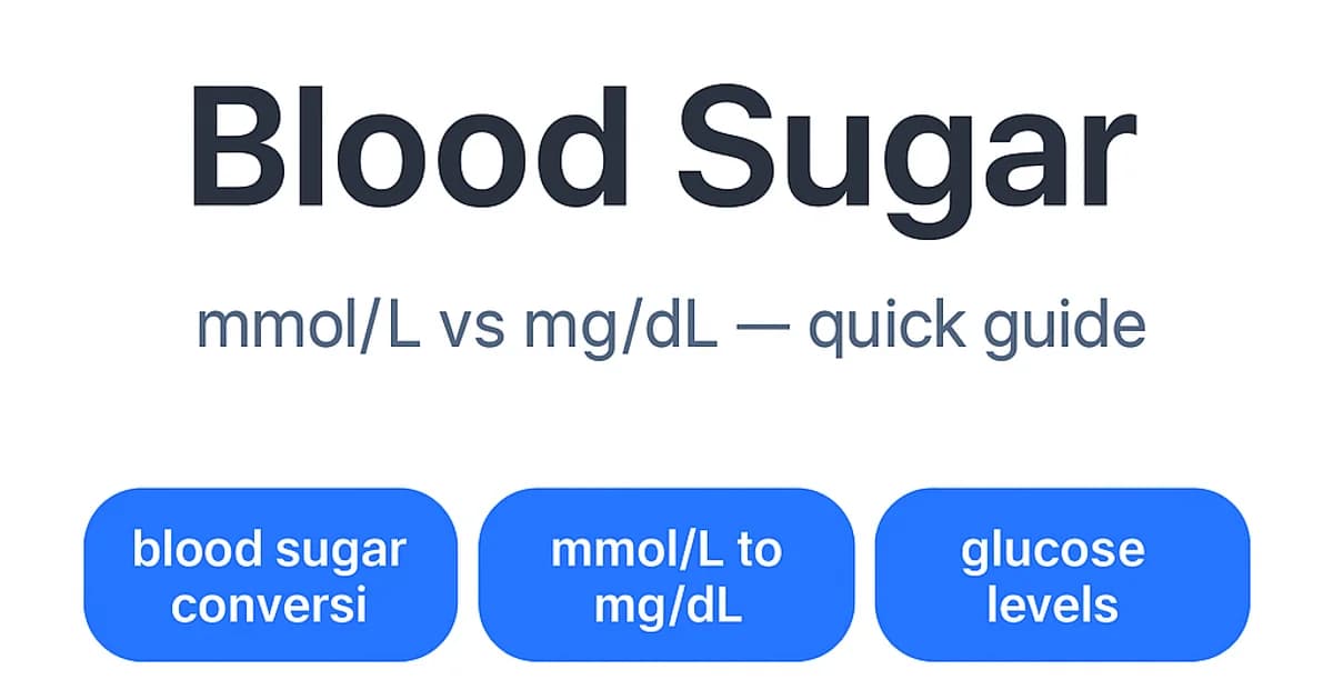 Blood Sugar: mmol/L vs mg/dL — quick guide